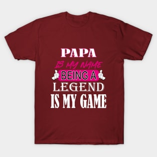 PaPa Is My Name Beong A Legend Is My Game T-Shirt